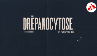 (r)évolution(s) : vous avez dit hydroxyurée ? Episode 4 , la drépanocytose 